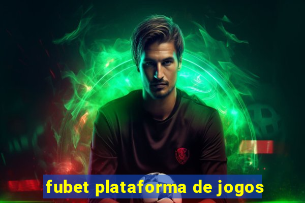 fubet plataforma de jogos